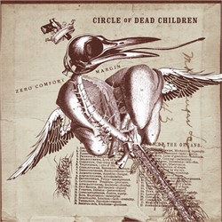 Circle Of Dead Children - Zero Comfort Margin