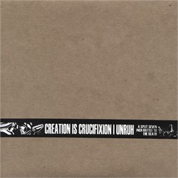 Creation Is Crucifixion | Unruh - Split